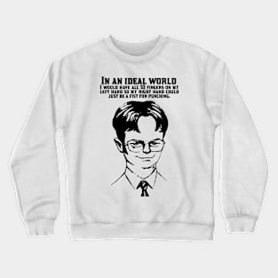 Dwight Schrute In an ideal world Quote Inked Crewneck Sweatshirt